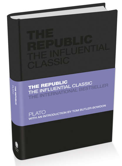 The Republic. The Influential Classic — Том Батлер-Боудон