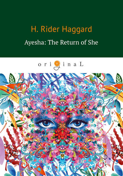 Ayesha: The Return of She — Генри Райдер Хаггард