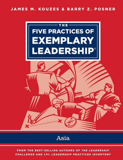 The Five Practices of Exemplary Leadership - Asia - Джеймс Кузес