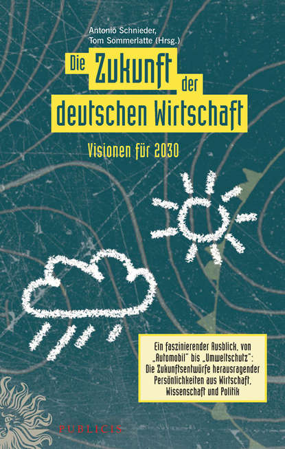 Die Zukunft der deutschen Wirtschaft - Группа авторов