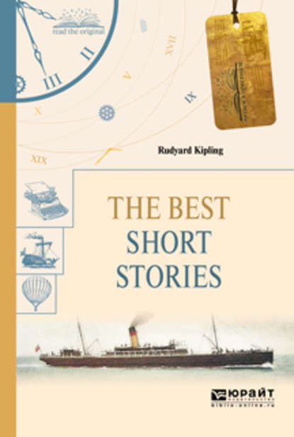 The best short stories. Избранные рассказы - Редьярд Джозеф Киплинг