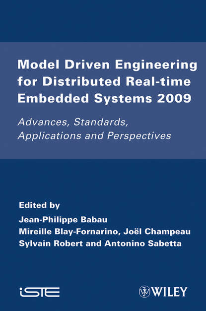 Model Driven Engineering for Distributed Real-Time Embedded Systems 2009 - Группа авторов