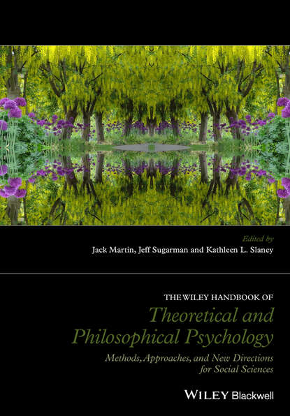 The Wiley Handbook of Theoretical and Philosophical Psychology - Группа авторов