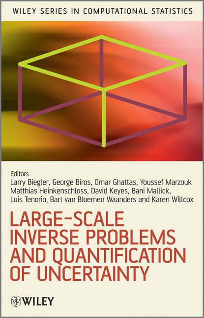 Large-Scale Inverse Problems and Quantification of Uncertainty - Группа авторов