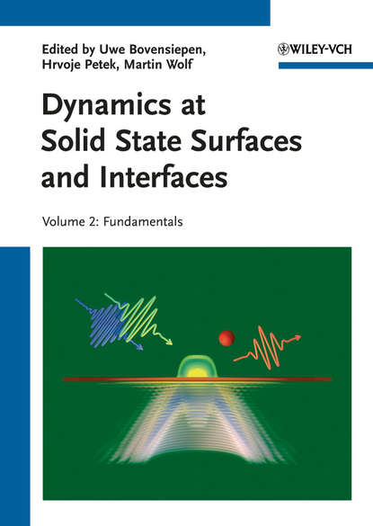 Dynamics at Solid State Surfaces and Interfaces, Volume 2 - Группа авторов