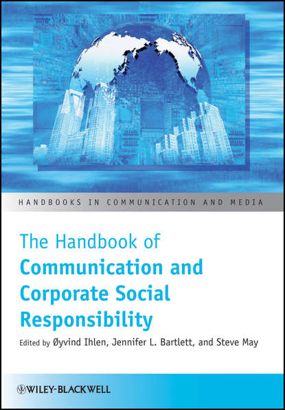 The Handbook of Communication and Corporate Social Responsibility - Группа авторов