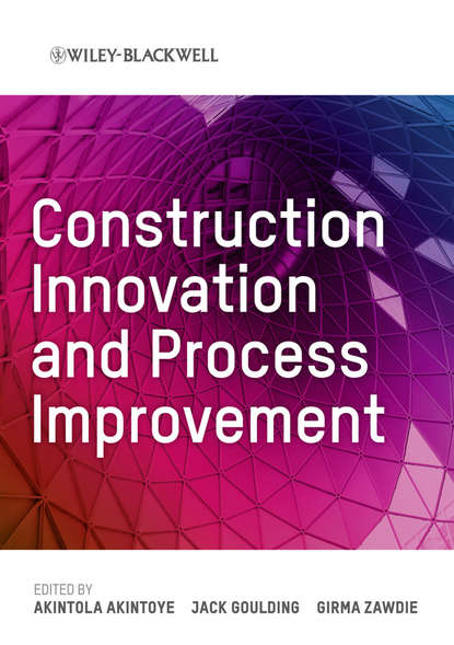 Construction Innovation and Process Improvement - Группа авторов