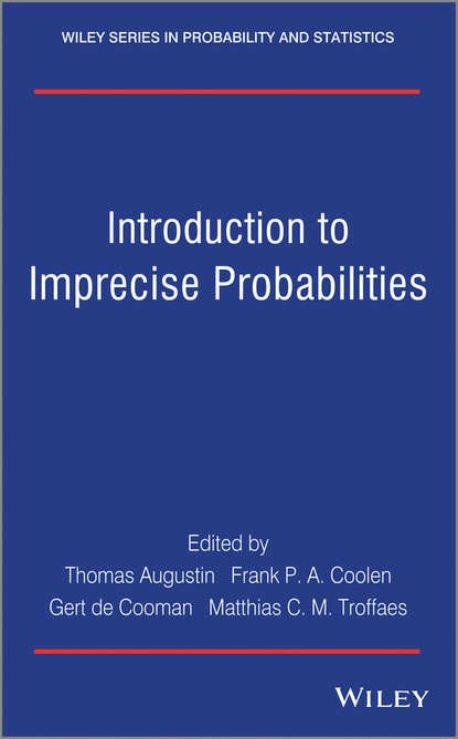 Introduction to Imprecise Probabilities - Группа авторов