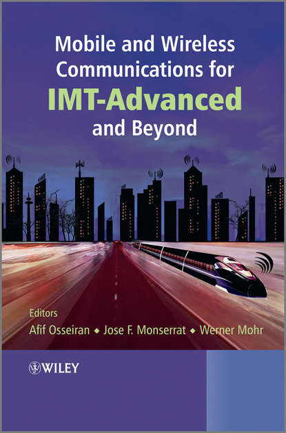 Mobile and Wireless Communications for IMT-Advanced and Beyond - Группа авторов