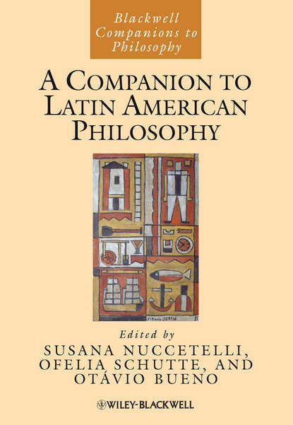 A Companion to Latin American Philosophy - Группа авторов