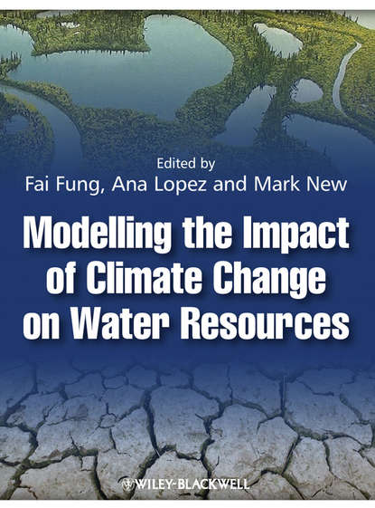 Modelling the Impact of Climate Change on Water Resources - Группа авторов