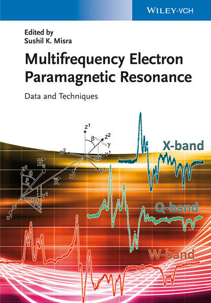 Multifrequency Electron Paramagnetic Resonance - Группа авторов