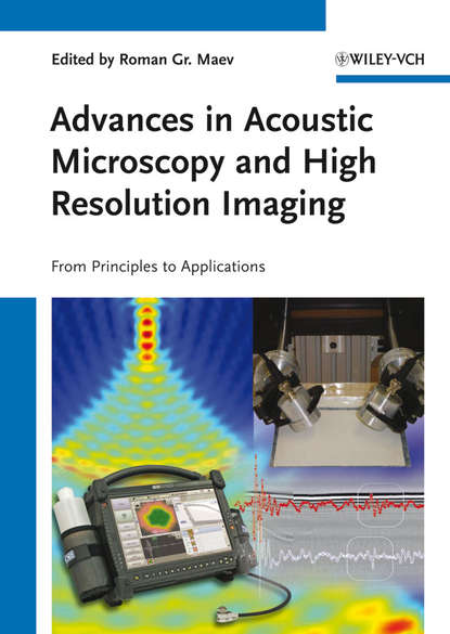 Advances in Acoustic Microscopy and High Resolution Imaging - Группа авторов