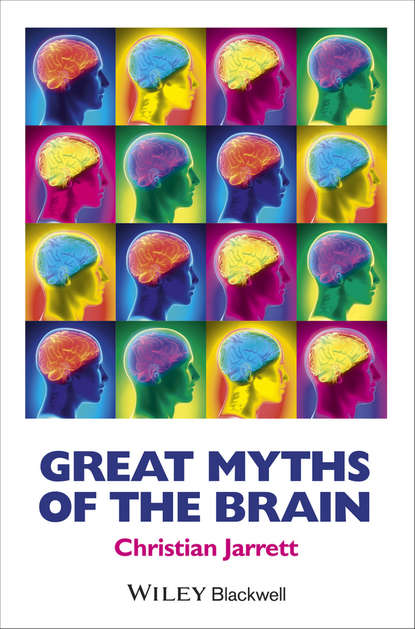 Great Myths of the Brain - Кристиан Джарретт