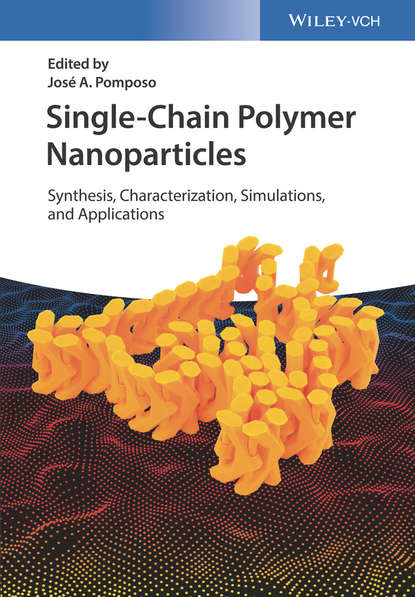 Single-Chain Polymer Nanoparticles - Группа авторов