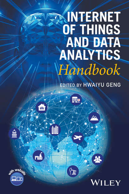 Internet of Things and Data Analytics Handbook - Группа авторов