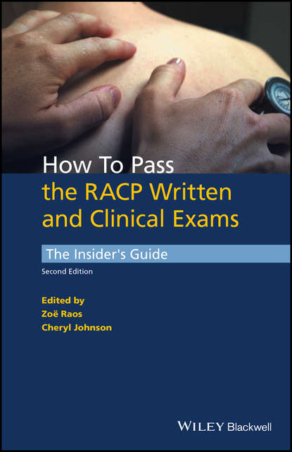 How to Pass the RACP Written and Clinical Exams - Группа авторов