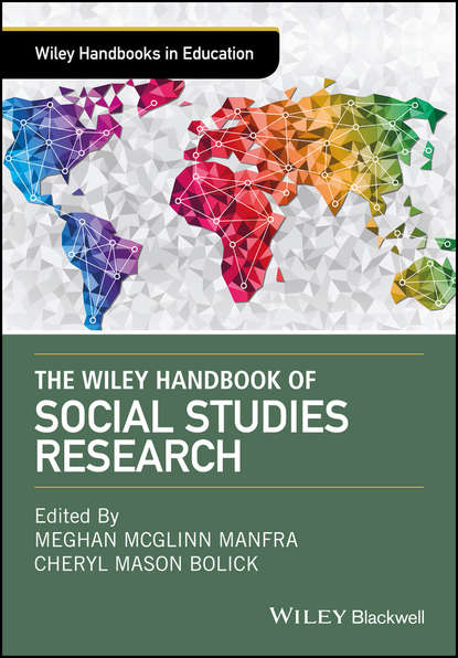 The Wiley Handbook of Social Studies Research - Группа авторов