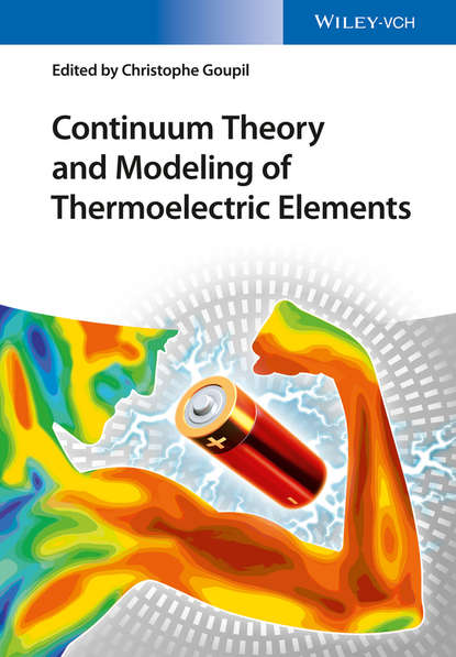 Continuum Theory and Modeling of Thermoelectric Elements - Группа авторов