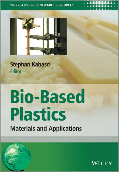 Bio-Based Plastics - Группа авторов