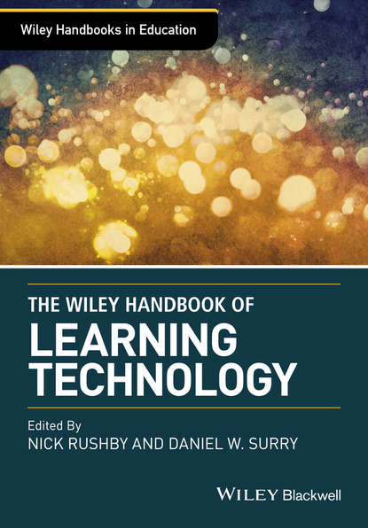 The Wiley Handbook of Learning Technology — Группа авторов