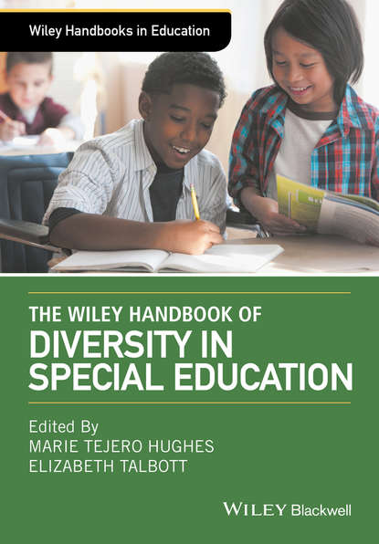 The Wiley Handbook of Diversity in Special Education — Группа авторов