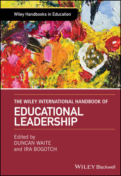 The Wiley International Handbook of Educational Leadership - Группа авторов