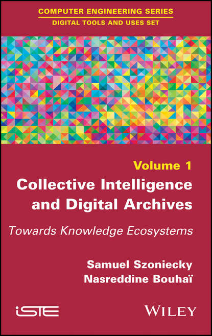 Collective Intelligence and Digital Archives - Группа авторов