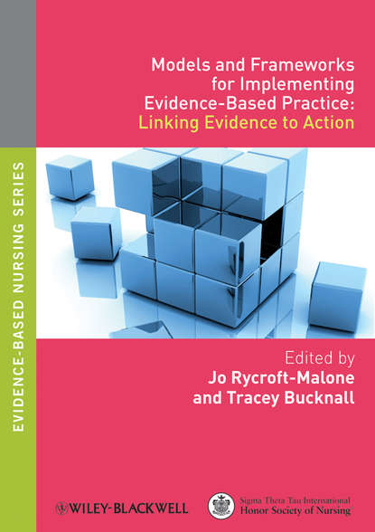 Models and Frameworks for Implementing Evidence-Based Practice - Группа авторов