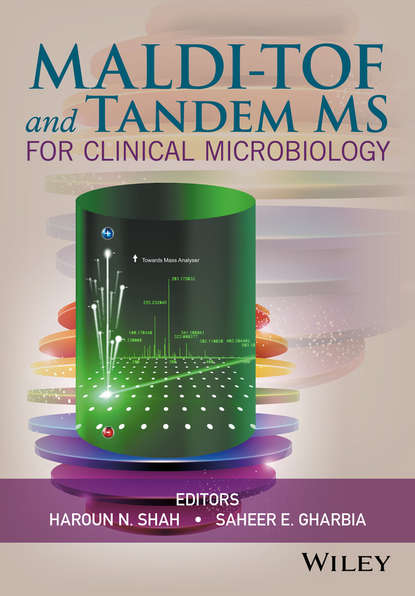 MALDI-TOF and Tandem MS for Clinical Microbiology - Группа авторов