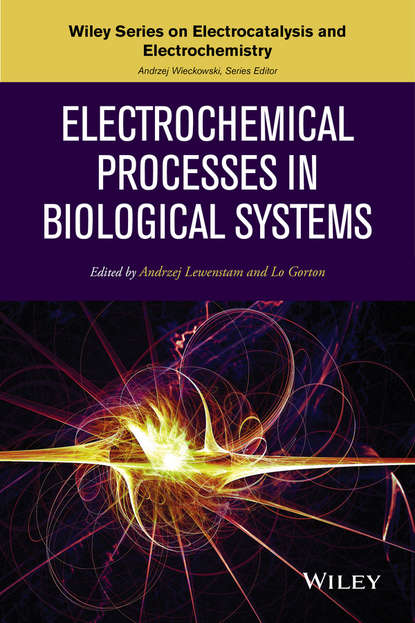 Electrochemical Processes in Biological Systems - Группа авторов