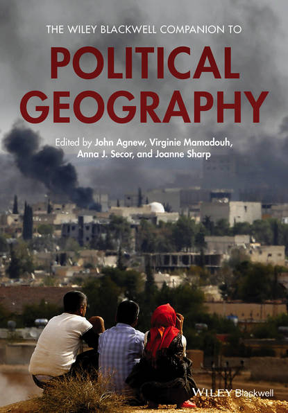 The Wiley Blackwell Companion to Political Geography - Группа авторов