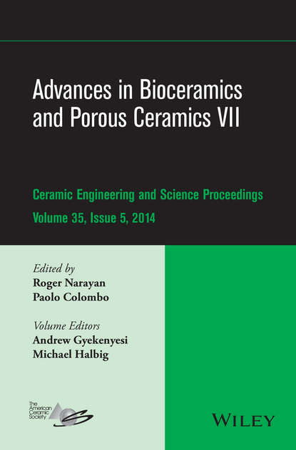 Advances in Bioceramics and Porous Ceramics VII, Volume 35, Issue 5 - Группа авторов