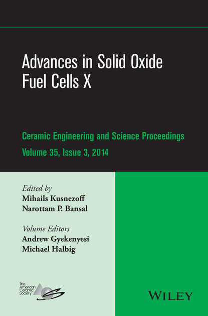 Advances in Solid Oxide Fuel Cells X, Volume 35, Issue 3 - Группа авторов