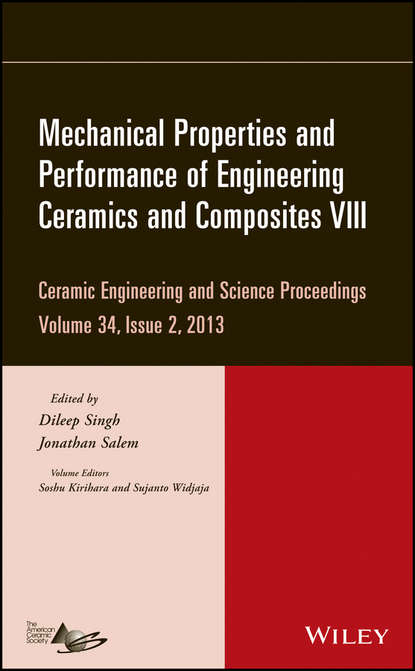 Mechanical Properties and Performance of Engineering Ceramics and Composites VIII, Volume 34, Issue 2 - Группа авторов