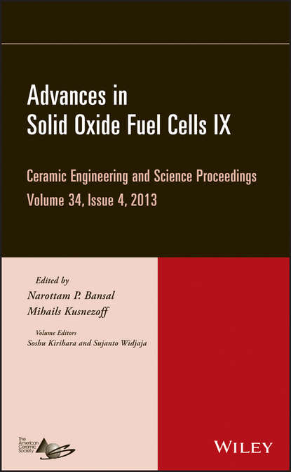 Advances in Solid Oxide Fuel Cells IX, Volume 34, Issue 4 - Группа авторов