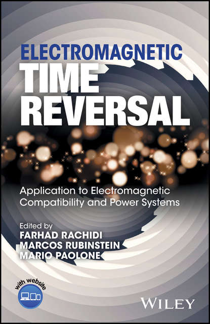 Electromagnetic Time Reversal - Группа авторов