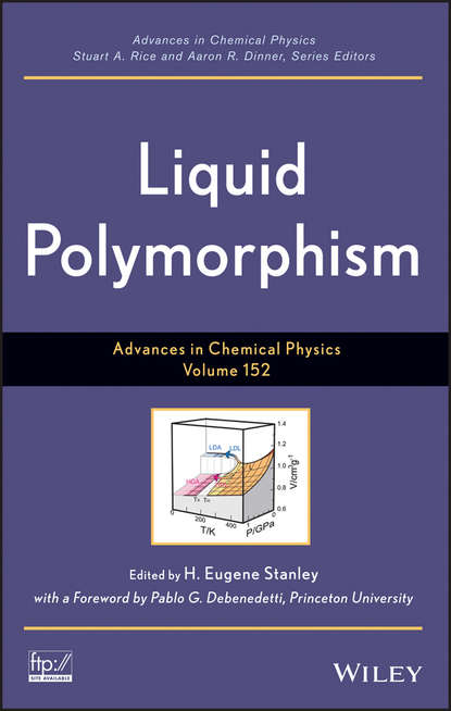 Liquid Polymorphism, Volume 152 - Группа авторов