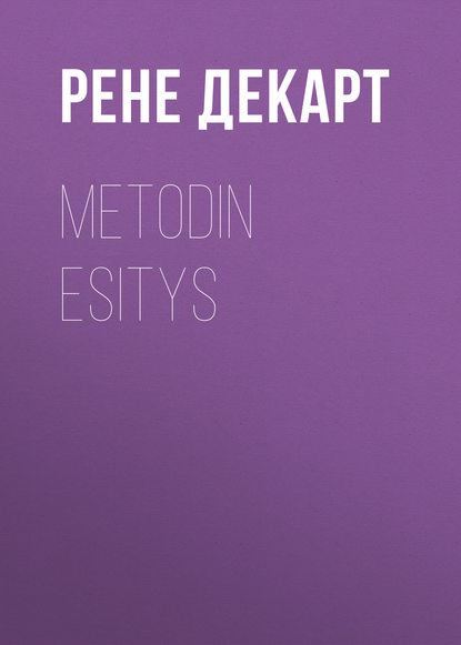 Metodin esitys - Рене Декарт