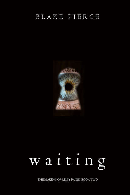 Waiting - Блейк Пирс