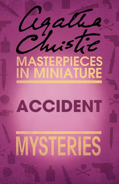 Accident: An Agatha Christie Short Story - Агата Кристи