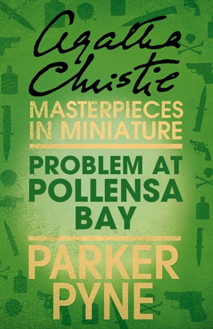 Problem at Pollensa Bay: An Agatha Christie Short Story - Агата Кристи