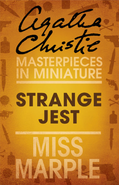 Strange Jest: A Miss Marple Short Story - Агата Кристи