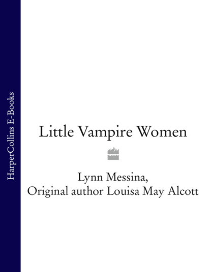 Little Vampire Women — Луиза Мэй Олкотт