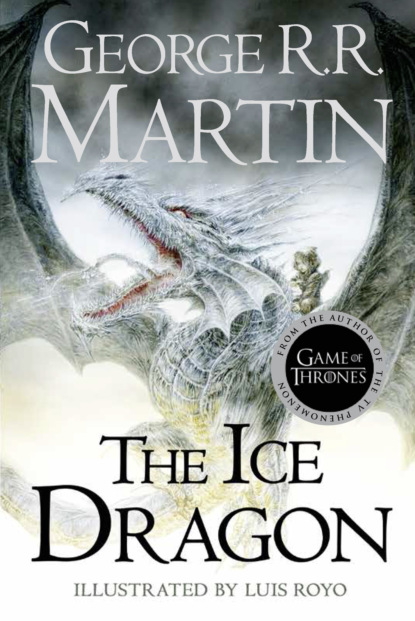 The Ice Dragon - Джордж Р. Р. Мартин