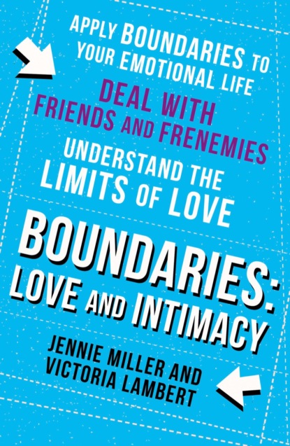 Boundaries: Step Three: Love and Intimacy - Дженни Миллер