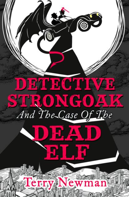 Detective Strongoak and the Case of the Dead Elf - Терри Ньюман