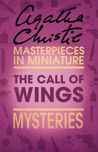 The Call of Wings: An Agatha Christie Short Story - Агата Кристи