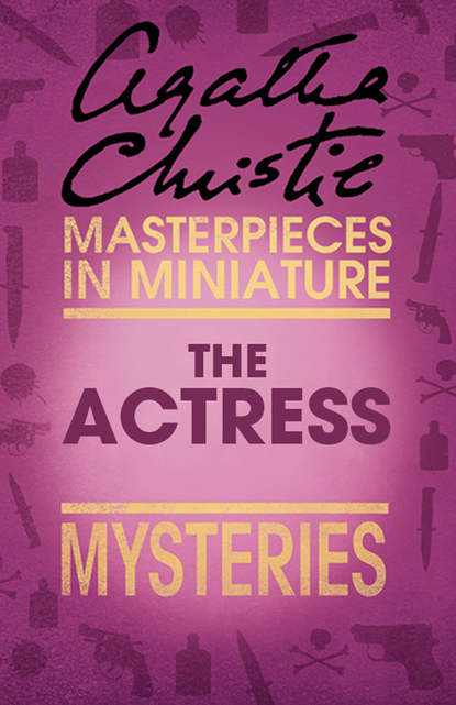 The Actress: An Agatha Christie Short Story - Агата Кристи