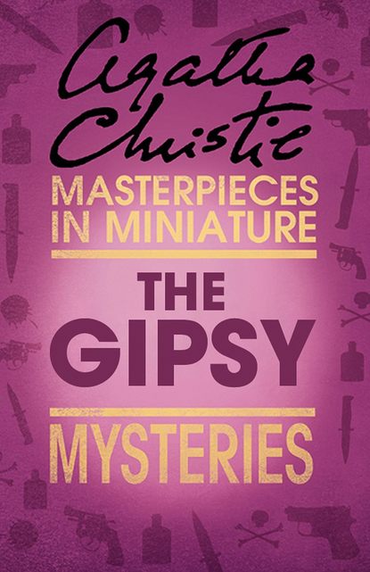 The Gipsy: An Agatha Christie Short Story - Агата Кристи